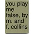 You Play Me False, By M. And F. Collins