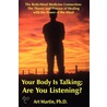 Your Body Is Talking Are You Listening? door Arthur Martin