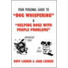 Your Personal Guide To  Dog Whispering door Jane Lueder