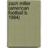 Zach Miller (American Football B. 1984)