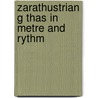 Zarathustrian G Thas In Metre And Rythm door Lawrence Heyworth Mills