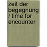 Zeit der Begegnung / Time for Encounter door Saeeid Dastmalchian