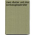 Zwei Räuber und drei Schlossgespenster