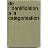 de L'Identification a la Categorisation door Sarah Leroy