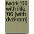 Iwork '06 With Ilife '06 [with Dvd-rom]