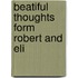 Beatiful Thoughts Form Robert And  Eli