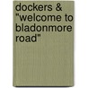 Dockers & "Welcome To Bladonmore Road" by Unknown