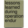 Lessons Learned During Operation Endur by United States Congress Services