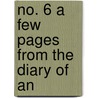 No. 6 A Few Pages From The Diary Of An by C. de Florez