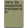'49 To '94, Respectfully Inscribed To Th door Upton Bros Bkp Cu-Banc