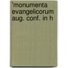 'Monumenta Evangelicorum Aug. Conf. In H door Onbekend