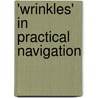 'Wrinkles' In Practical Navigation by Squire Thornton S. Lecky