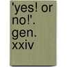 'Yes! Or No!'. Gen. Xxiv by Brownlow North