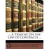 ... A Treatise On The Law Of Contracts .