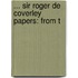 ... Sir Roger De Coverley Papers: From T