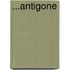 ...Antigone