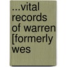 ...Vital Records Of Warren [Formerly Wes door Ruth Warren Warren