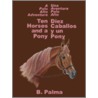 10 Horses And A Pony door B. Palma