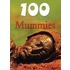 100 Things You Should Know About Mummies