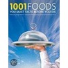 1001 Foods You Must Taste Before You Die door Universe