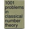 1001 Problems In Classical Number Theory door Jean-Marie De Koninck