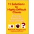 11 Solutions to Highly Difficult Clients