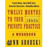 12 Months to Your Ideal Private Practice door Lynn Grodzki