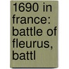 1690 In France: Battle Of Fleurus, Battl by Unknown