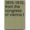 1815-1915, From The Congress Of Vienna T door P.E. 1859-1946 Matheson
