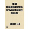 1844 Establishments: Brevard County, Flo door Books Llc