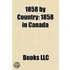 1858 By Country: 1858 In Canada