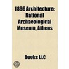 1866 Architecture: National Archaeologic door Books Llc