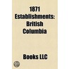 1871 Establishments: British Columbia, P door Books Llc
