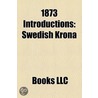 1873 Introductions: Swedish Krona, .45 C door Books Llc