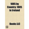 1885 By Country: 1885 In Ireland by Source Wikipedia