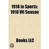 1918 In Sports: 1918 Vfl Season by Books Llc