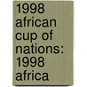 1998 African Cup Of Nations: 1998 Africa door Books Llc