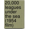 20,000 Leagues Under The Sea (1954 Film) by Frederic P. Miller