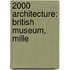 2000 Architecture: British Museum, Mille