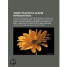 2000s Folk Rock Album Introduction: A Ta by Books Llc