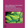 2001 American Television Series Endings: door Books Llc