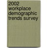 2002 Workplace Demographic Trends Survey door Society for Human Resource Management