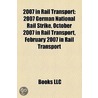 2007 In Rail Transport: 2007 German Nati door Books Llc