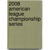 2008 American League Championship Series door Frederic P. Miller