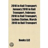 2010 In Rail Transport: January 2010 In by Books Llc