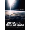 2012 And The Ring Of Light: When Mankind door Onbekend