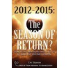 2012-2015: The Season Of Return? door T.W. Tramm