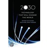 2030 Technology That Will Change World C by Rutger A. Van Santen