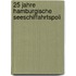25 Jahre Hamburgische Seeschiffahrtspoli