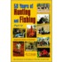 50 Years Of Hunting And Fishing, Part Iv